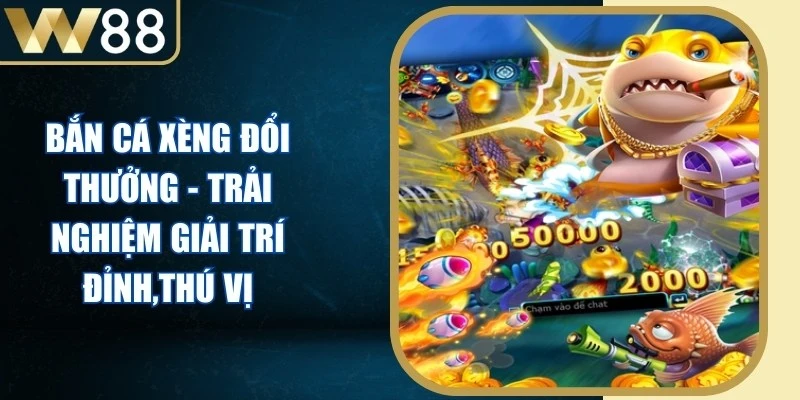 Bắn Cá Xèng Đổi Thưởng - Trải Nghiệm Giải Trí Đỉnh,Thú Vị - Picamo