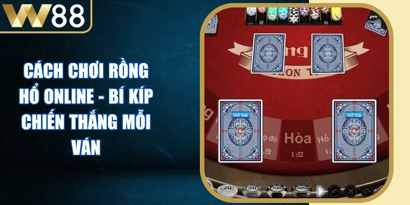 Cách Chơi Rồng Hổ Online - Bí Kíp Chiến Thắng Mỗi Ván - Picamo Cách Chơi Rồng Hổ Online - Bí Kíp Chiến Thắng Mỗi Ván - Picamo