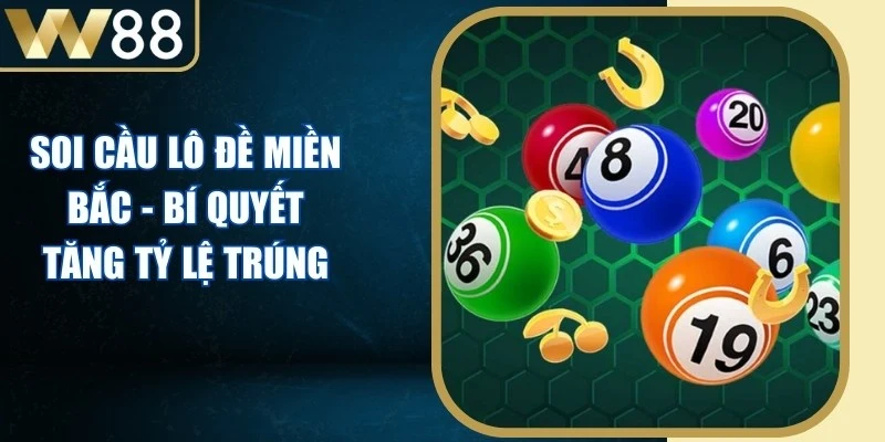 Soi Cầu Lô Đề Miền Bắc - Bí Quyết Tăng Tỷ Lệ Trúng - Picamo Soi Cầu Lô Đề Miền Bắc - Bí Quyết Tăng Tỷ Lệ Trúng - Picamo
